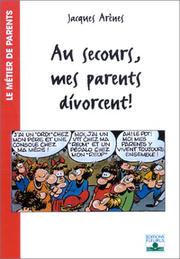 Cover of: Au secours, mes parents divorcent !