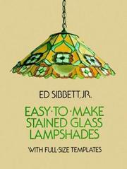 Cover of: Easy-to-Make Stained Glass Lampshades with Full-Size Templates by Ed Sibbett