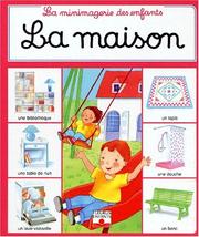 Cover of: La maison by Marie-Anne Didierjean, Catherine Siegel, Yvette Barbetti