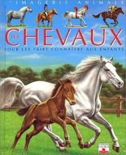 Cover of: Les Chevaux : Pour les faire connaître aux enfants