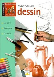 Cover of: Initiation au dessin : Matériel, techniques, conseils