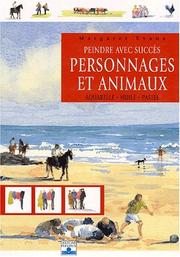 Cover of: Peindre avec succès personnages et animaux  by Margaret Evans