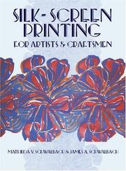 Cover of: Silk-screen printing for artists & craftsmen