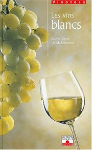 Les vins blancs by Ulrich Schweizer, Rudolf Knoll