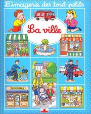 Cover of: L'Imagerie des tout petits : La Ville