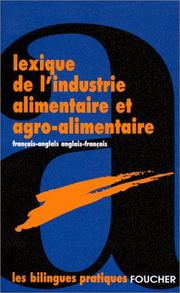 Cover of: Lexique de l'industrie alimentaire et agro-alimentaire français-anglais/anglais-français by Barbaneau