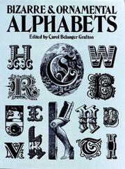 Cover of: Bizarre and ornamental alphabets by edited by Carol Belanger Grafton.