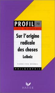 Cover of: Leibnitz : sur l'origine radicale des choses, textes philosophiques