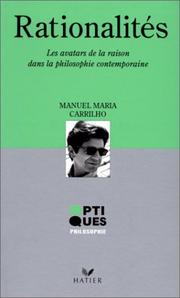 Cover of: Rationalités. Les Avatards de la Raison dans la phisolophie contemporaine by Manuel Maria Carrilho
