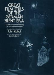 Cover of: Great film stills of the German silent era: 125 stills from the Stiftung Deutsche Kinemathek