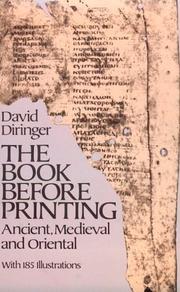 Cover of: The book before printing: ancient, medieval, and oriental