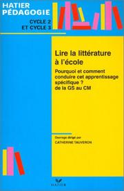Cover of: Lire la litterature a l'ecole : pourquoi et comment conduire cet aprentissage specifique?