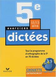 Cover of: Chouette entraînement : Dictées, 5e - 11-12 ans, exercices