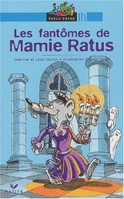 Cover of: Les Fantômes de Mamie Ratus by Jean Guion, Jeanine Guion, Olivier Vogel
