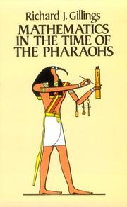 Cover of: Mathematics in the time of the pharaohs by Richard J. Gillings