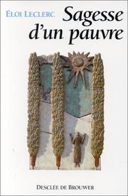 Cover of: Sagesse d'un pauvre by Eloi Leclerc