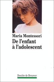 Cover of: De l'enfant à l'adolescent by Maria Montessori