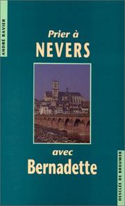 Cover of: Prier à Nevers avec Bernadette