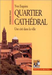 Cover of: Quartier cathédral by Yves Esquieu