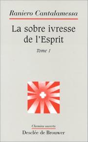 Cover of: La Sobre ivresse de l'Esprit, tome 1 by Raniero Cantalamessa