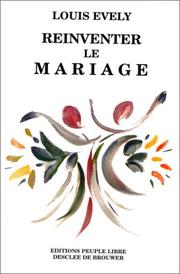 Cover of: Ré-inventer le mariage by Louis Evely