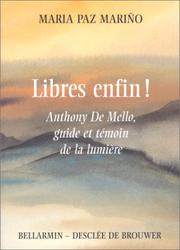 Cover of: Libre enfin by Anthony de Mello