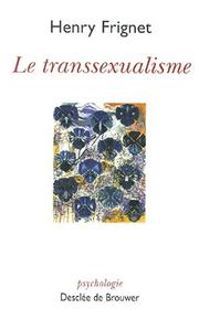 Cover of: Le Transsexualisme by Henry Frignet