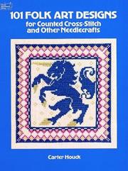 Cover of: 101 folk art designs for counted cross-stitch and other needlecrafts by edited by Carter Houck.