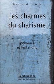 Les charmes du charisme by Bernard Lhote