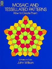 Cover of: Mosaic and tessellated patterns by Willson, John