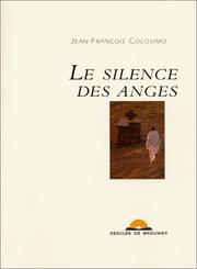 Cover of: Le Silence des anges by Jean-François Colosimo