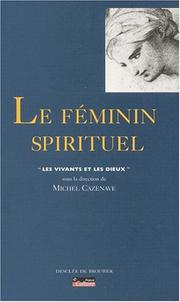 Cover of: Le Féminin et le Spirituel by Mohammad Ali Amir-Moezzi, Michel Cazenave