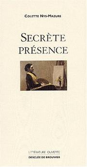 Cover of: Secrète Présence by Colette Nys-Mazure