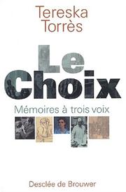 Cover of: Le choix by Tereska Torrès, Tereska Torrès