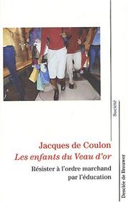 Cover of: Les Enfants du veau d'or by Jacques de Coulon, Jacques de Coulon