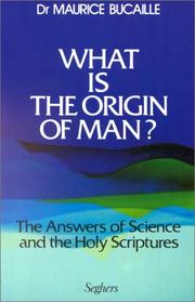 What is the origin of man? by Maurice Bucaille