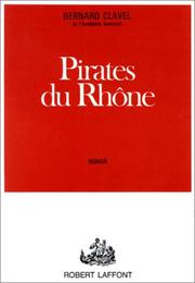 Cover of: Pirates du Rhône by Bernard Clavel