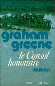 Cover of: Le Consul honoraire by Graham Greene, Graham Greene