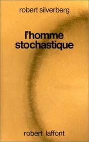 Cover of: L'Homme stochastique by Robert Silverberg