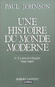 Cover of: Une histoire du monde moderne, tome 2: Le Nouvel Echiquier, 1945-1980
