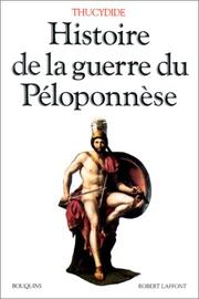 Cover of: Histoire de la guerre du Péloponnèse précédé de "La Campagne de Thucydide" par Albert Thibaudet by Thucydides, Albert Thibaudet, Jacqueline de Romilly