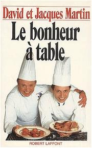 Cover of: Le bonheur à table by David Martin (undifferentiated), Jacques Martin