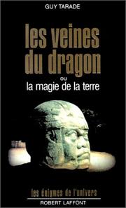 Cover of: Les veines du dragon, ou, La magie de la terre
