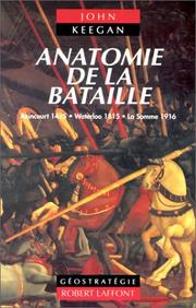 Cover of: Anatomie de la bataille by John Keegan, John Keegan