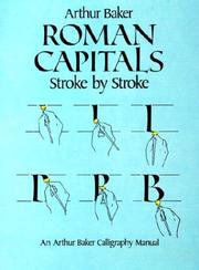 Cover of: Roman capitals stroke by stroke by Arthur Baker