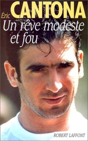 Cover of: Un rêve modeste et fou by Eric Cantona, Pierre-Louis Basse