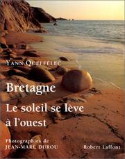 Cover of: Bretagne, le soleil se lève à l'ouest by Yann Queffélec, Jean-Marc Durou