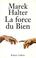 Cover of: La force du bien