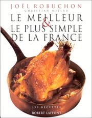 Cover of: Le meilleur et le plus simple de la France by Joël Robuchon