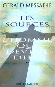 Cover of: L'Homme qui devint Dieu, tome 2 : Les sources